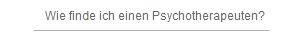 Wie finde ich einen Psychotherapeuten?